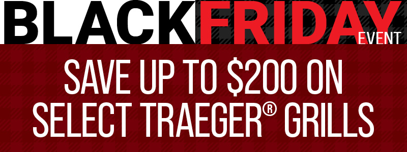 Traeger® Grill BLACK FRIDAY Deal