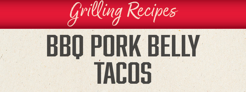 Title Card - BBQ Pork Belly Tacos