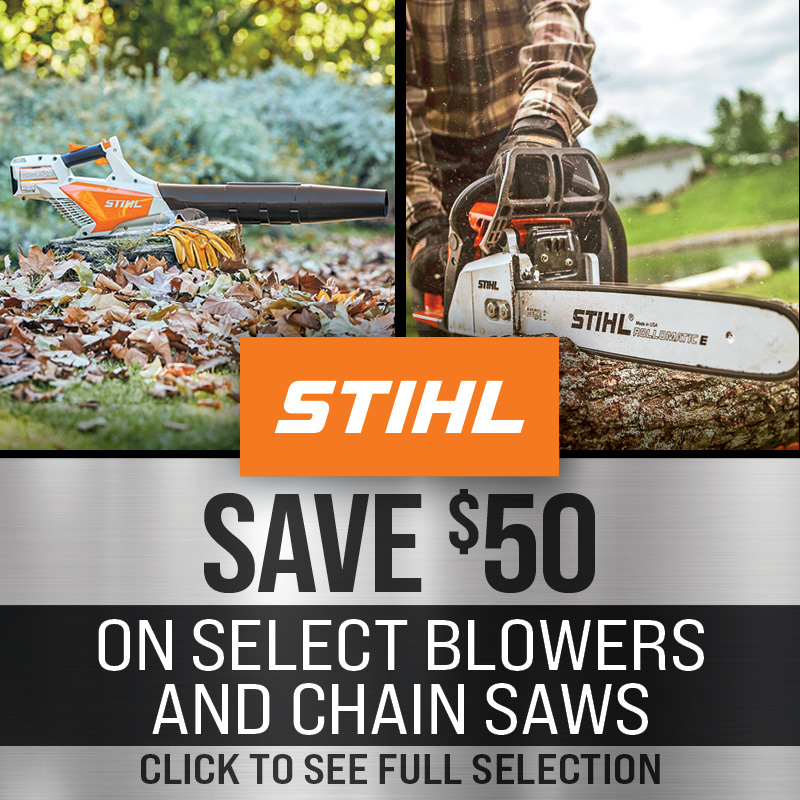 Save $50 On Select STIHL Blowers and Chain Saws